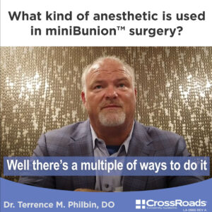 What kind of anesthetic is used in minibunion surgery?
